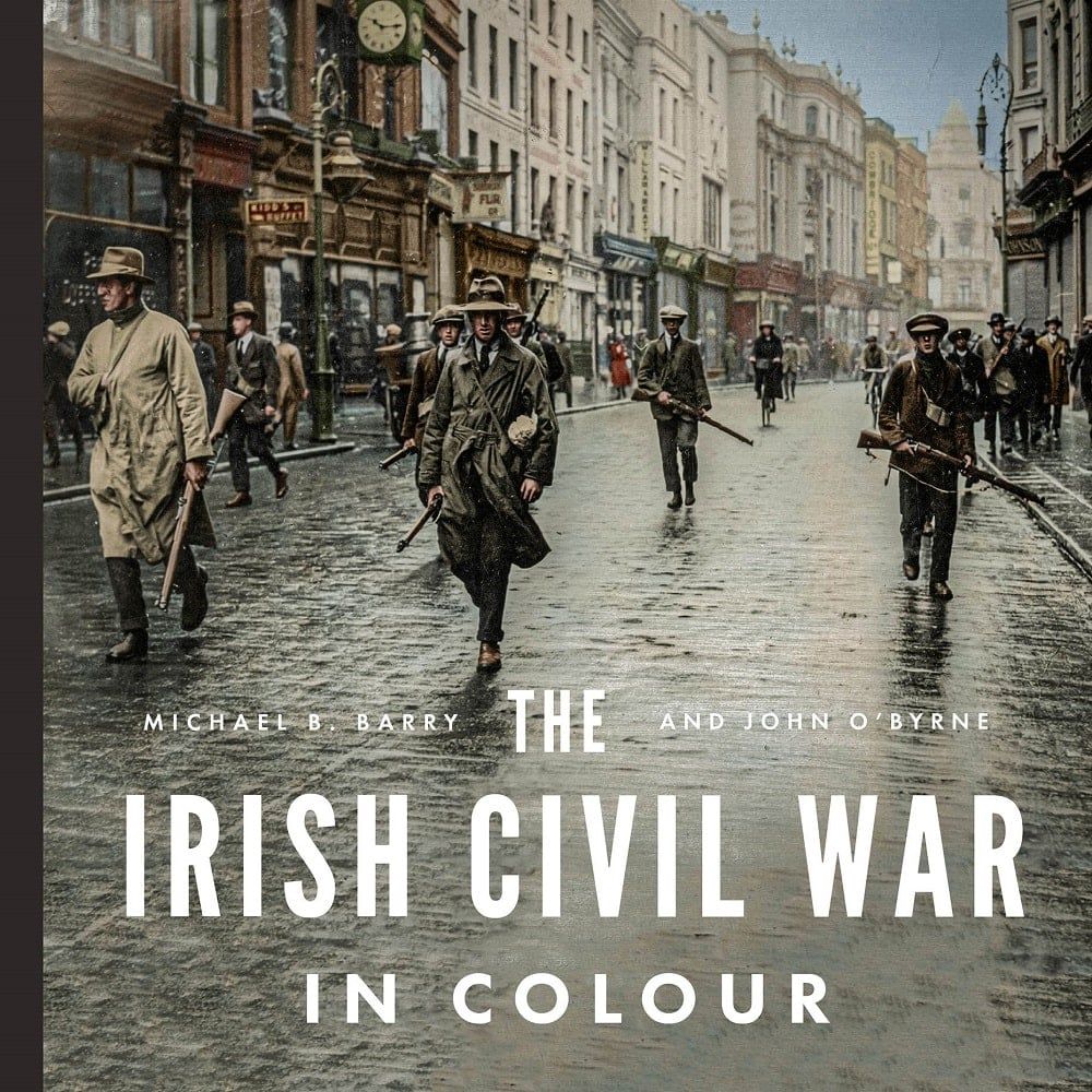 The Irish Civil War in Colour 